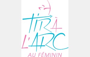 Tir à l'Arc au Féminin : C'est reparti !!